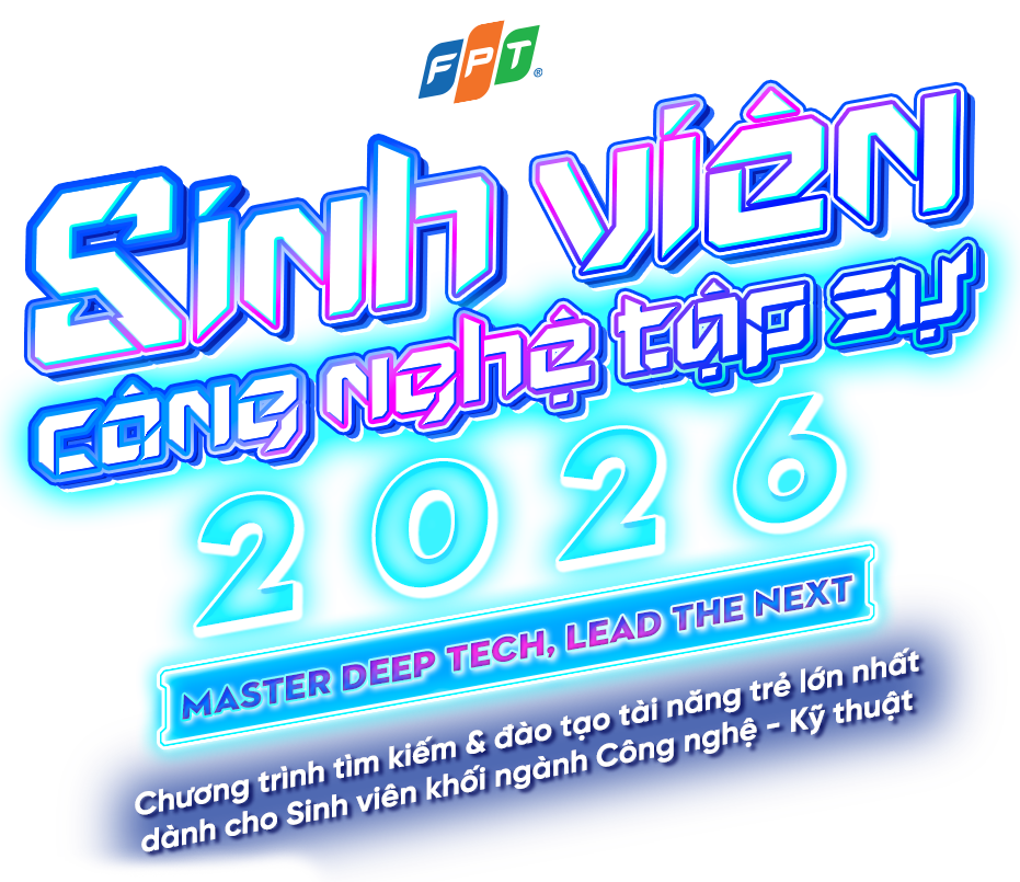 Sinh viên Công nghệ Tập sự 2026 - Master Deep Tech, Lead The Next