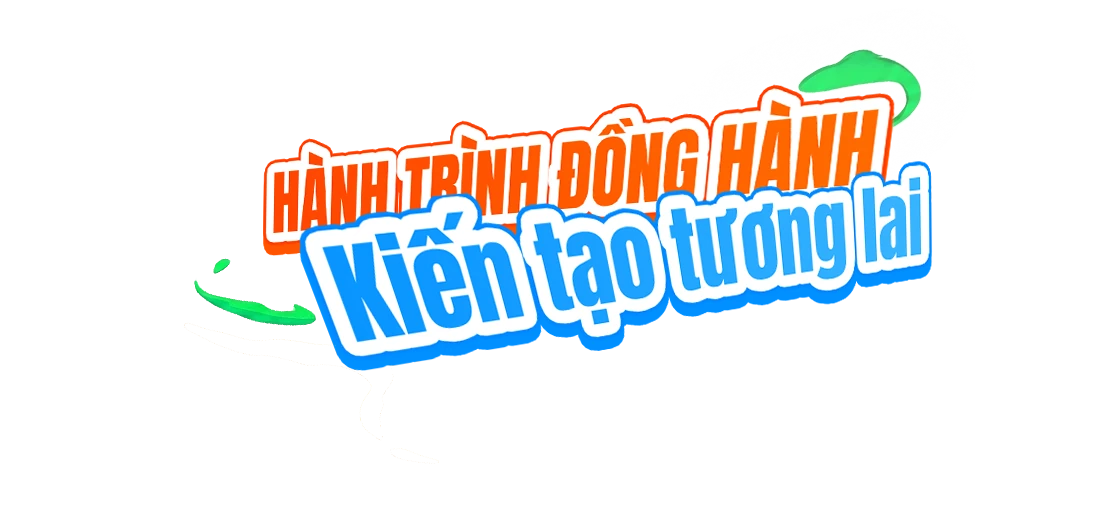 Hành trình đồng hành kiến tạo tương lai