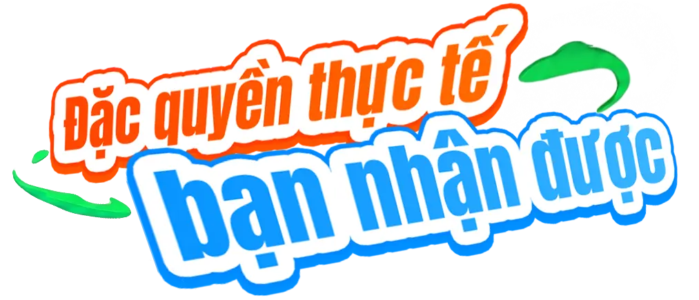 Đặc quyền thực tế bạn nhận được